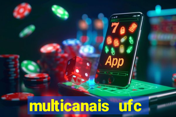 multicanais ufc fight pass